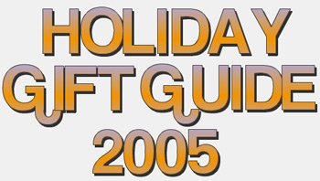 Gear Live Holiday Gift Guide 2005